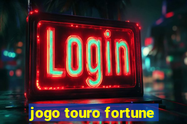 jogo touro fortune